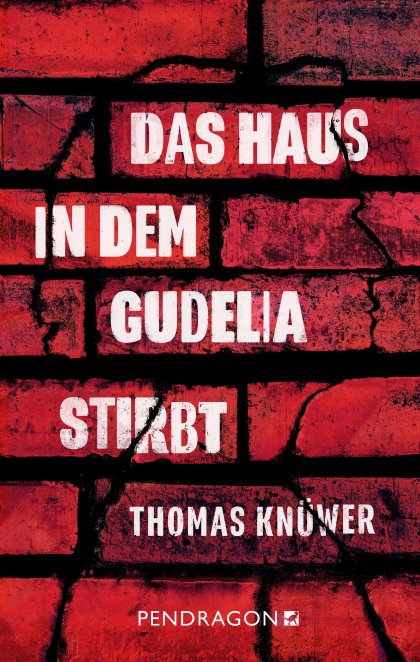 Buchcover zu Das Haus, in dem Gudelia stirbt von Thomas Knüwer