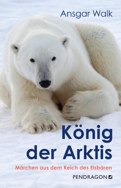 Buchcover zu König der Arktis von Ansgar Walk