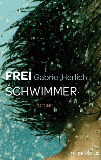 Buchcover zu Freischwimmer von Gabriel Herlich