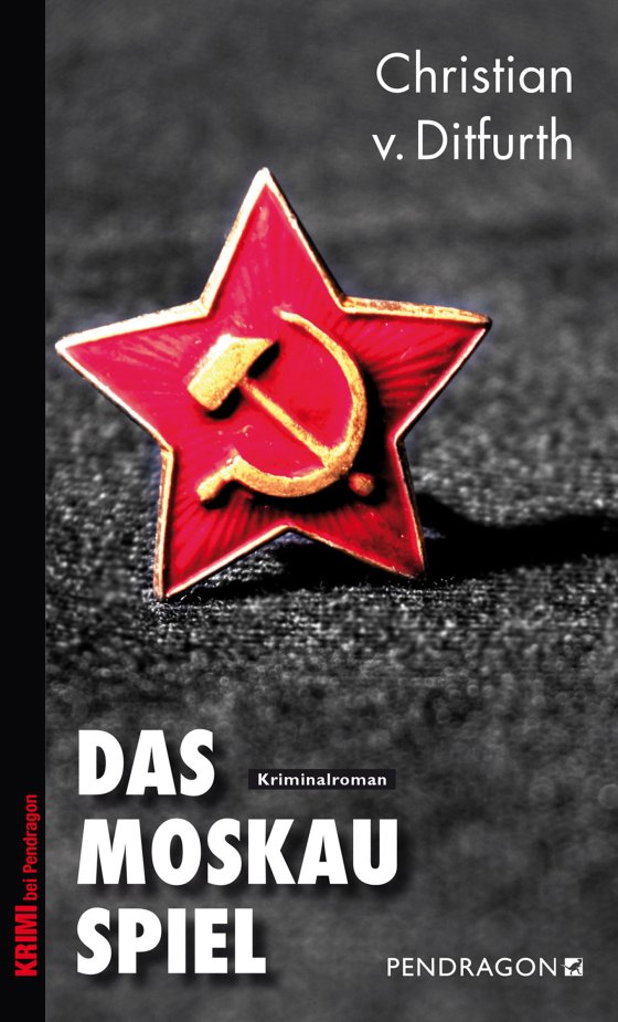 Buchcover: Das Moskau-Spiel von Christian v. Ditfurth