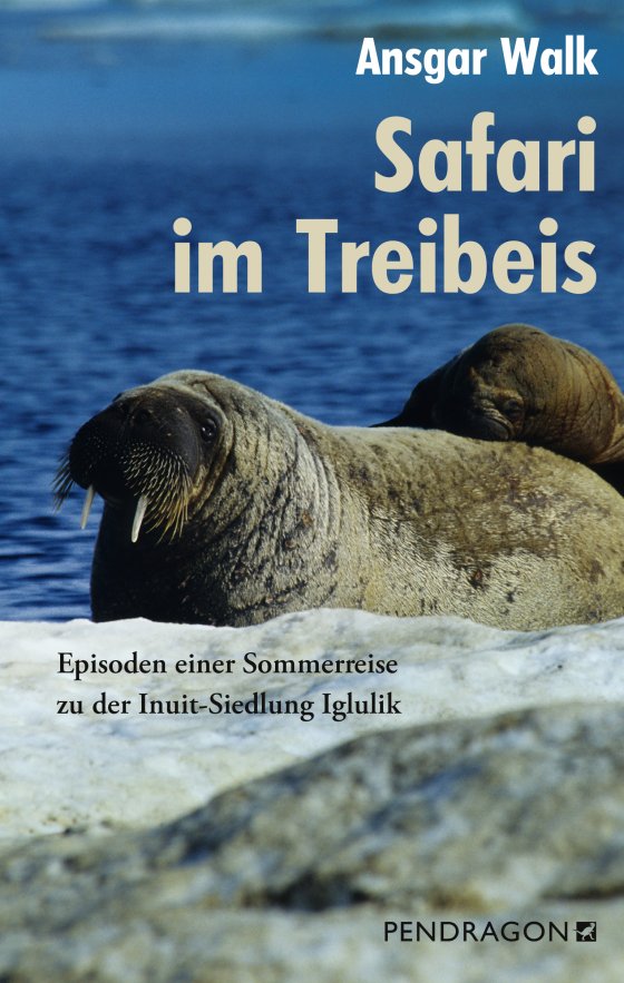 Buchcover zu Safari im Treibeis von Ansgar Walk