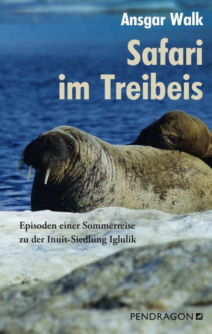 Buchcover zu Safari im Treibeis von Ansgar Walk