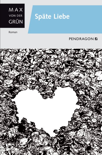 Buchcover zu Späte Liebe von Max von der Grün