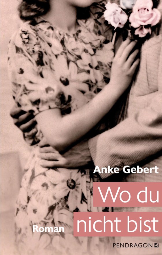 Buchcover zu Wo du nicht bist von Anke Gebert