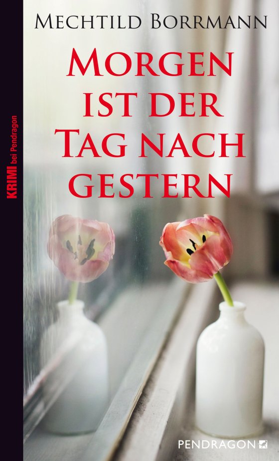 Buchcover zu Morgen ist der Tag nach gestern von Mechtild Borrmann