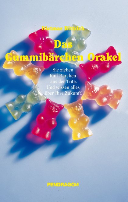 Buchcover zu Das Gummibärchen Orakel von Dietmar Bittrich